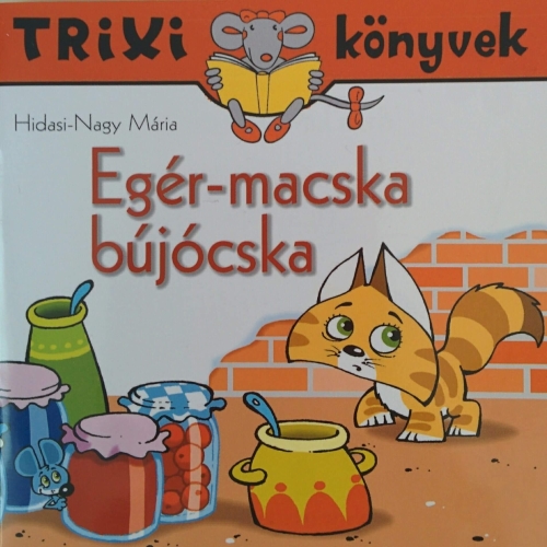 Egér-macska bújócska